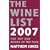 The Wine List 2007: The Top 250 Wines of the Year