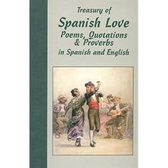 Treasury of Spanish Love: Poems, Quotations and Proverbs in Spanish and English