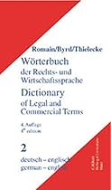 Dictionary of Legal and Commercial Term: German English/Worterbuch Der Rechts Und Wirtschaftssprache, Part Teil II: Deutsch Englisch