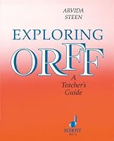 Exploring Orff: A Teacher's Guide