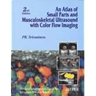 An Atlas of Small Parts and Musculoskeletal Ultrasound with Color Flow Imaging: Published... by P. K Srivastava