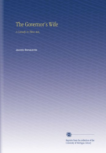 The Governor's Wife: A Comedy in Three Acts
