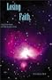 Losing Faith : A Quest for Truth and the Origins of Life