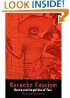 Karaoke Fascism: Burma and the Politics of Fear (The Ethnography of Political Violence)