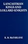 Lancastrian Kings and Lollard Knights Hb (Oxford University Press academic monograph reprints)