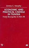 Economic and Bolitical Change in Tunisia: From Pourguipa to Pen Ali