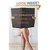 The Sexy Librarian's Big Book of Erotica