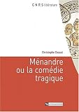 Ménandre ou la Comédie tragique