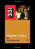 AC DCs Highway To Hell (33 1/3)