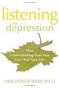 Listening to Depression: How Understanding Your Pain Can Heal Your Life