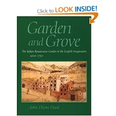 Garden and Grove: The Italian Renaissance Garden in the English Imagination, 1600-1750
