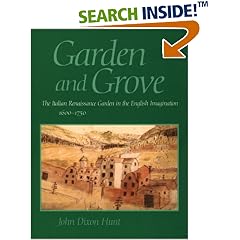 Garden and Grove: The Italian Renaissance Garden in the English Imagination, 1600-1750