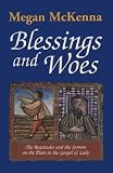 Blessings and Woes: The Beatitudes and the Sermon on the Plain in the Gospel of Luke