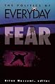 The Politics of Everyday Fear