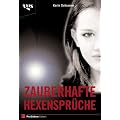 Zauberhafte Hexenspr�che. Liebe, Freundschaft, Gl�ck