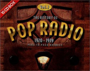 The History Of Pop Radio Vol. 1 (1920-1939) [10-CD-Box]