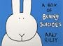 A Box of Bunny Suicides