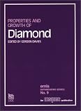 Properties and Growth of Diamond (E M I S Datareviews Series)