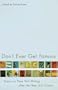 Don't Ever Get Famous: Essays on New York Writing after the New York School