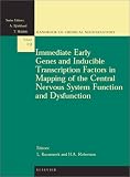 Immediate Early Genes and Inducible Transcription Factors in Mapping of the Central Nervous System Function and Dysfunction, Volume 19 (Handbook of Chemical Neuroanatomy)