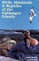 Birds, Mammals and Reptiles of the Galapagos Islands