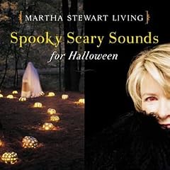 Martha Stewart Living: Spooky Scary Sounds for Halloween