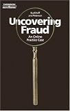 Uncovering Fraud: An Online Practice Case