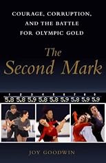 The Second Mark: Courage, Corruption, and the Battle for Olympic Gold