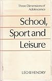 School, sport and leisure : three dimensions of adolescence