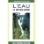 L'eau : Le Miracle oubli�