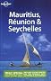 Mauritius Reunion and Seychelles (Lonely Planet Multi Country Guides)