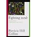 Fighting Words: Black Women and the Search for Justice (Contradictions of Modernity)