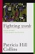 Fighting Words: Black Women and the Search for Justice (Contradictions of Modernity, V. 7)
