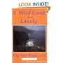 A Wild Coast and Lonely: Big Sur Pioneers (Tetra)