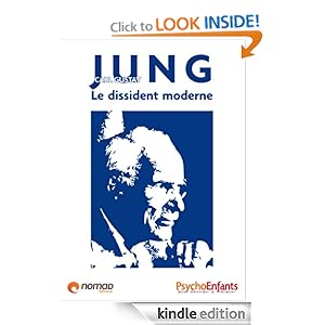 Jung, le dissident moderne (Les grands noms de la psychologie) (French Edition) William Memlouk, Vanessa Saab, Nomad Editions and PsychoEnfants
