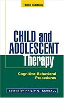 Child and Adolescent Therapy, Third Edition: Cognitive-Behavioral Procedures