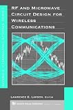 RF and Microwave Circuit Design for Wireless Communications (Artech House Mobile Communications)