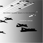 Click here to buy  Ordinary Heroes: The String Quartet Tribute to Foo Fighters  by Various Artists.