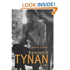 Kenneth Tynan: Writing for Posterity: A Life