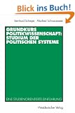 Grundkurs Politikwissenschaft: Studium der Politischen Systeme. Eine studienorientierte Einf�hrung