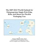 Review ICON Group International, Inc.  / The 2007-2012 World Outlook for Polypropylene Single-Web Film, Rolls, and Sheets for Flexible Packaging Uses