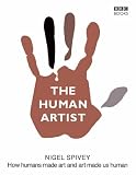 How Art Made the World: A Journey to the Origins of Human Creativity