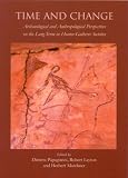 Time and change : archaeological and anthropological perspectives on the long-term in hunter-gatherer societies