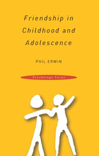 Friendship in Childhood and Adolescence (Psychology Focus)