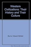 Western civilizations : their history and their culture