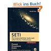SETI - Die wissenschaftliche Suche nach au�erirdischen Zivilisationen: Chancen, Perspektiven, Risiken (TELEPOLIS)