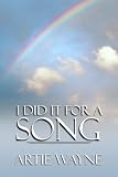 I Did It For A Song