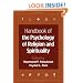 Handbook of the Psychology of Religion and Spirituality