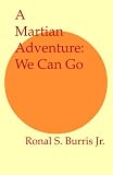 A Martian Adventure: We Can Go