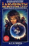 Labyrinth: A Novel A. C. H. Smith, Terry Jones, Jim Henson, Dennis Lee